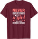 Never Underestimate A Girl Who Loves Ultimate Frisbee T-Shirt - T-Shirt | Maroon