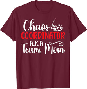 Chaos Coordinator Soccer Team Mom Soccer Team Mama T-Shirt - T-Shirt | Maroon