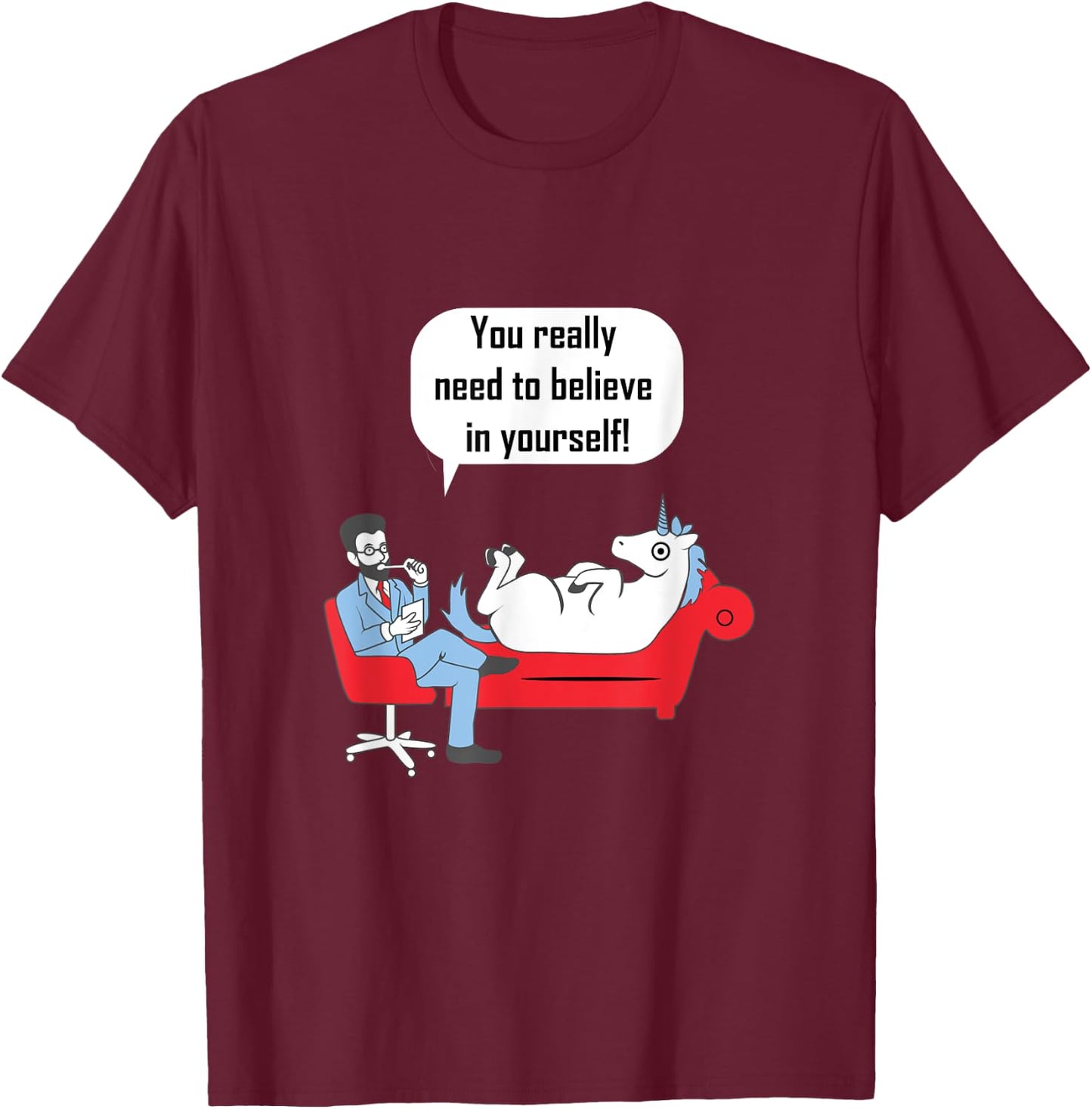 Unicorn Shirt You Need To Believe In Yourself T-Shirt - T-Shirt | Maroon