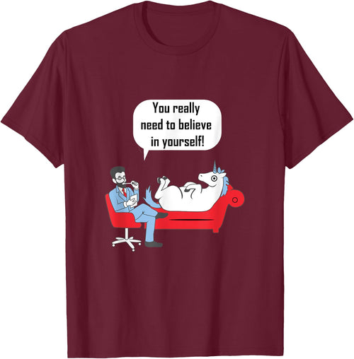 Unicorn Shirt You Need To Believe In Yourself