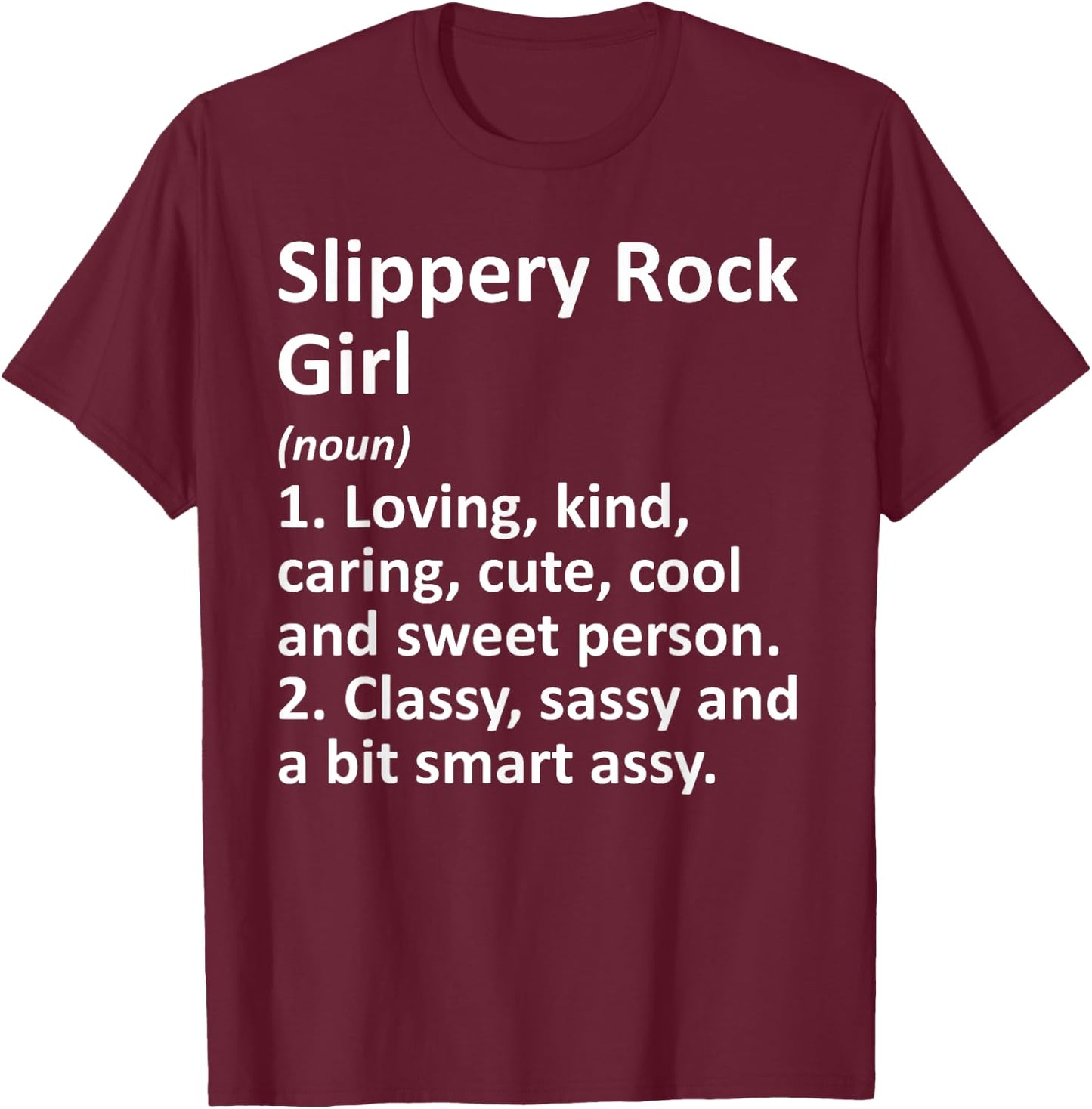 SLIPPERY ROCK GIRL PA PENNSYLVANIA Funny City Roots Gift T-Shirt - T-Shirt | Maroon