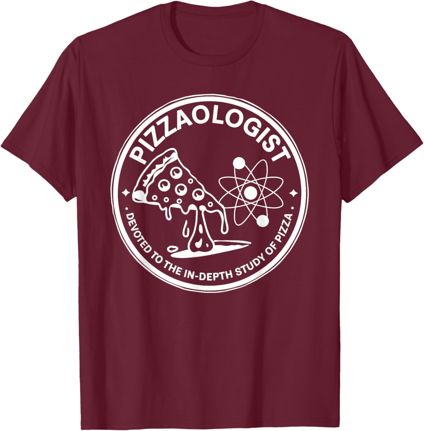 Pizzaologist study of pizza funny Food Lover Pizza Baker T-Shirt - T-Shirt | Maroon