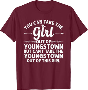 Girl Out Of YOUNGSTOWN OH OHIO Gift Funny Home Roots USA T-Shirt - T-Shirt | Maroon