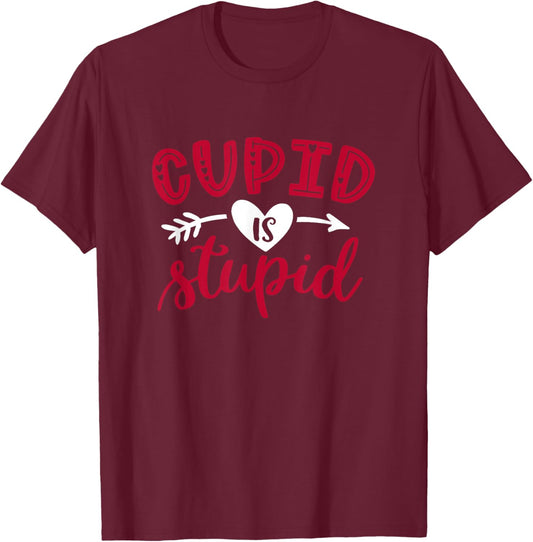 Cupid Is Stupid Funny Anti-Valentine's Day T-Shirt - T-Shirt | Maroon