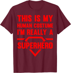 Funny This Is My Human Costume Superhero Gift Women T-Shirt - T-Shirt | Maroon