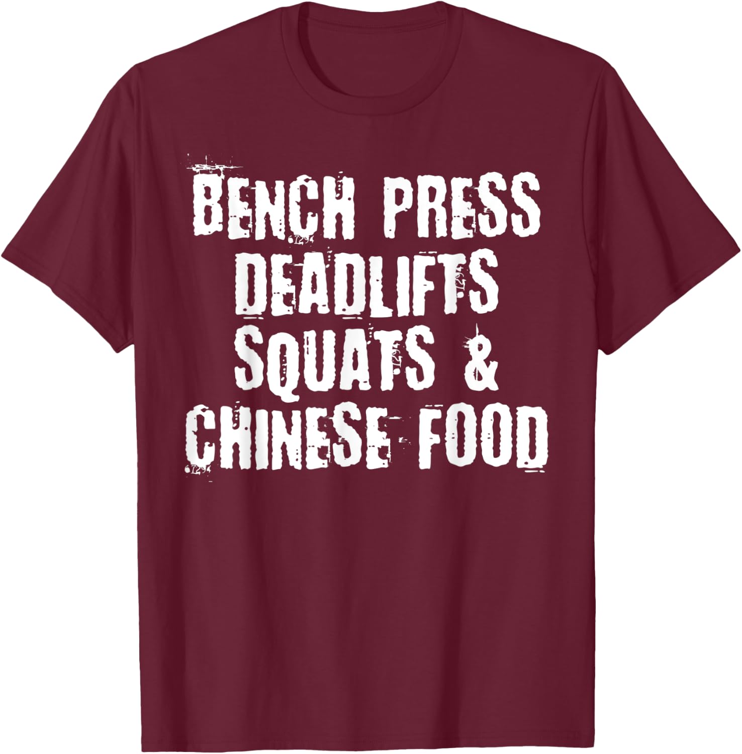 Funny Powerlifter Gift Chinese Food Gym Workout T-Shirt - T-Shirt | Maroon