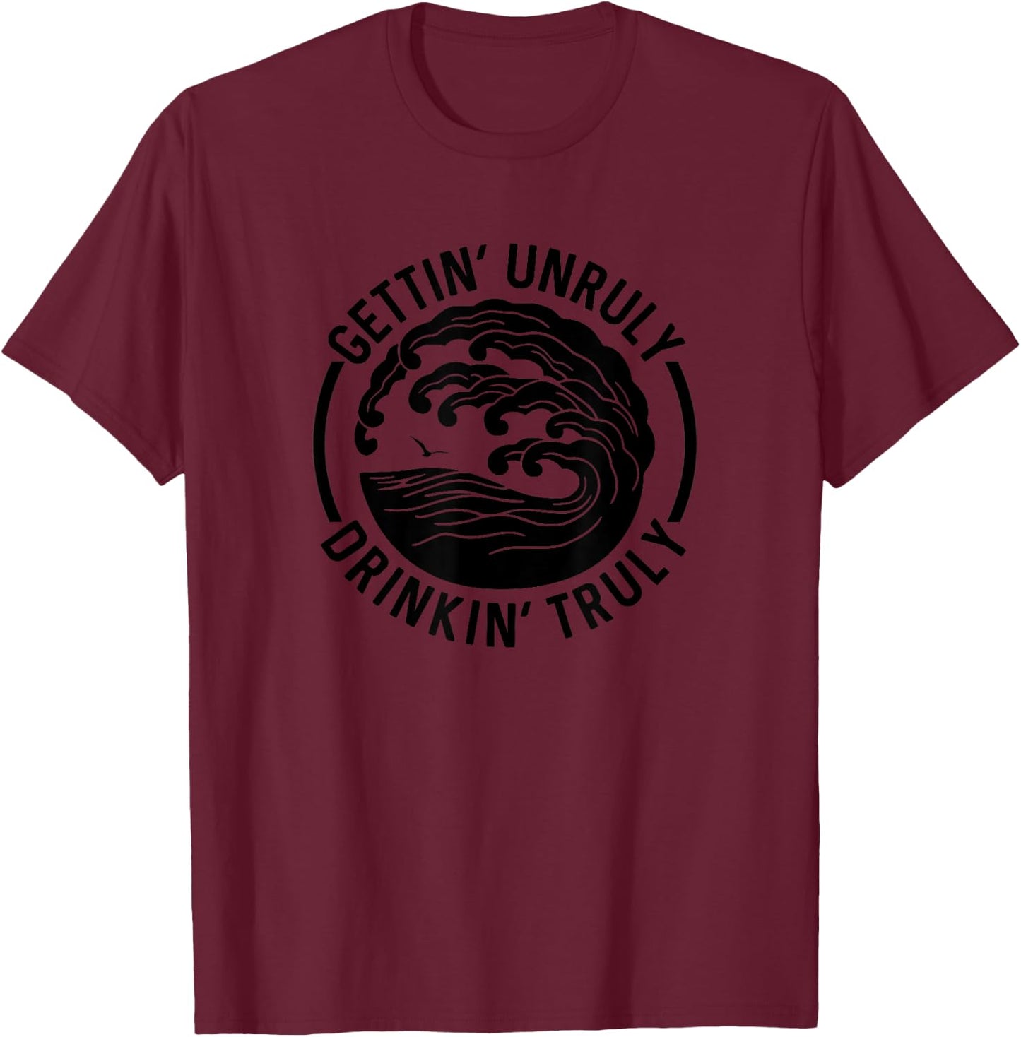 Gettin' Unruly Drinkin' Hard Seltzer Claw Summer Alcohol T-Shirt - T-Shirt | Maroon