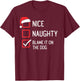 Nice Naughty List Blame It On The Dog Christmas T-Shirt - T-Shirt | Maroon