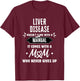Liver Disease Mom Who Never Gives Up T-Shirt - T-Shirt | Maroon