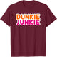 Dunkie Junkie - Funny Coffee Lover Gift T-Shirt - T-Shirt | Maroon