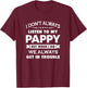 Funny Child and Pappy Gift Shirt Kids Black I Don't Always Listen To My Pappy But When I Do We Always Get In Trouble T-Shirt - T-Shirt | Maroon