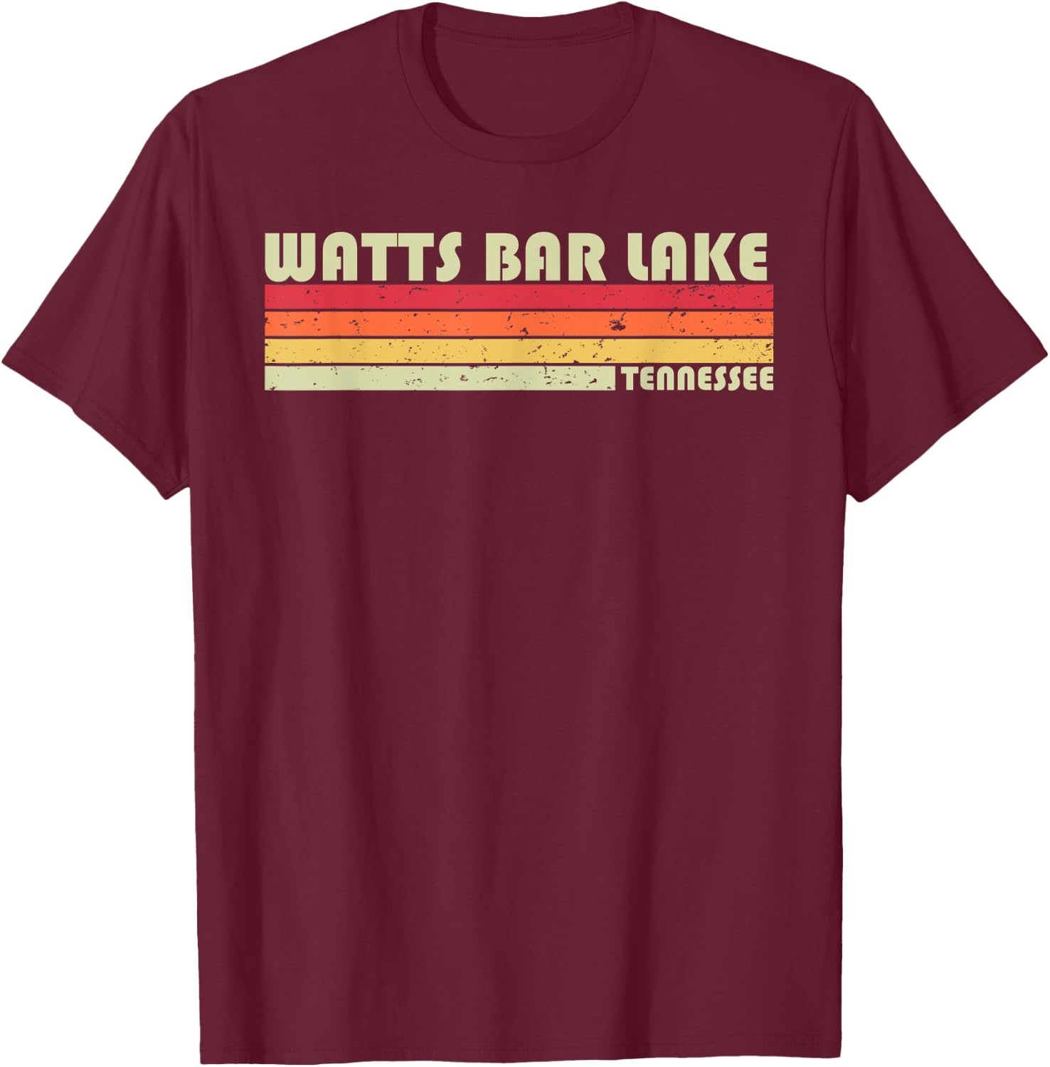 WATTS BAR LAKE TENNESSEE Funny Fishing Camping Summer Gift Women Kids T-Shirt - T-Shirt | Maroon