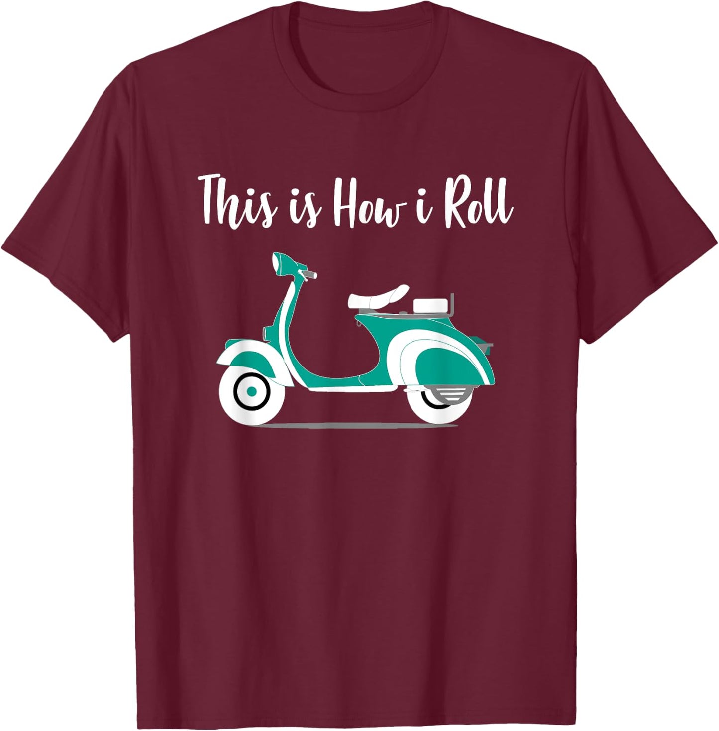 This is How I Roll Vintage Scooter Moped T-Shirt - T-Shirt | Maroon