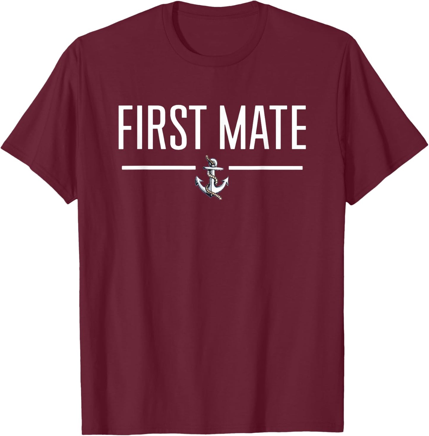 First Mate for Boat Lovers T-Shirt - T-Shirt | Maroon