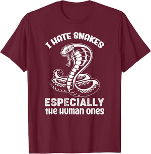 I Hate Snakes Fake People Snake Serpent Reptile T-Shirt - T-Shirt | Maroon