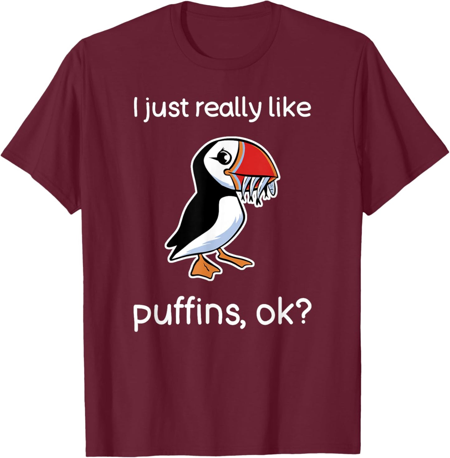 Funny Puffin Lover Shirt Cute Puffin Bird Puffins T-Shirt - T-Shirt | Maroon