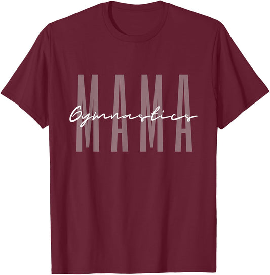 Gymnastics Mama Gymnastics Mom Gymnast Parent T-Shirt - T-Shirt | Maroon
