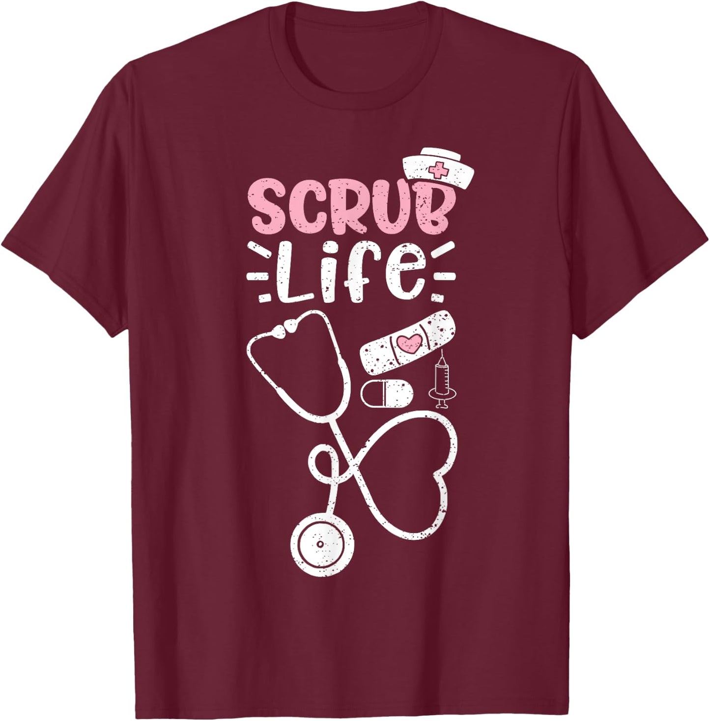 Scrub Life - Nurse Life T-Shirt - T-Shirt | Maroon