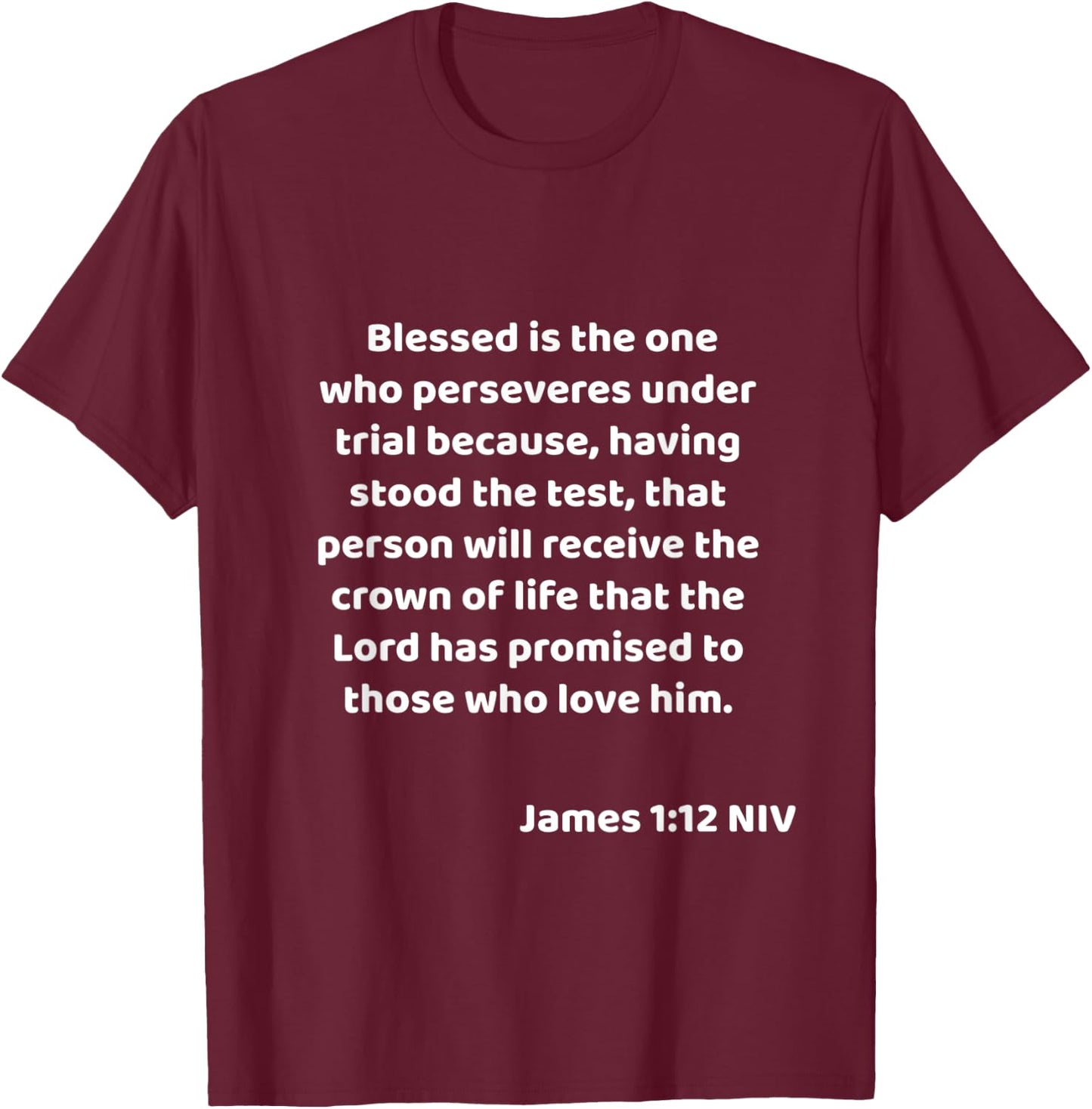 James 1:12 Bible Quote / Verse Christian Life Gift T-Shirt - T-Shirt | Maroon
