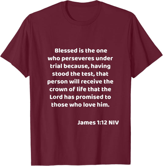 James 1:12 Bible Quote / Verse Christian Life Gift T-Shirt - T-Shirt | Maroon