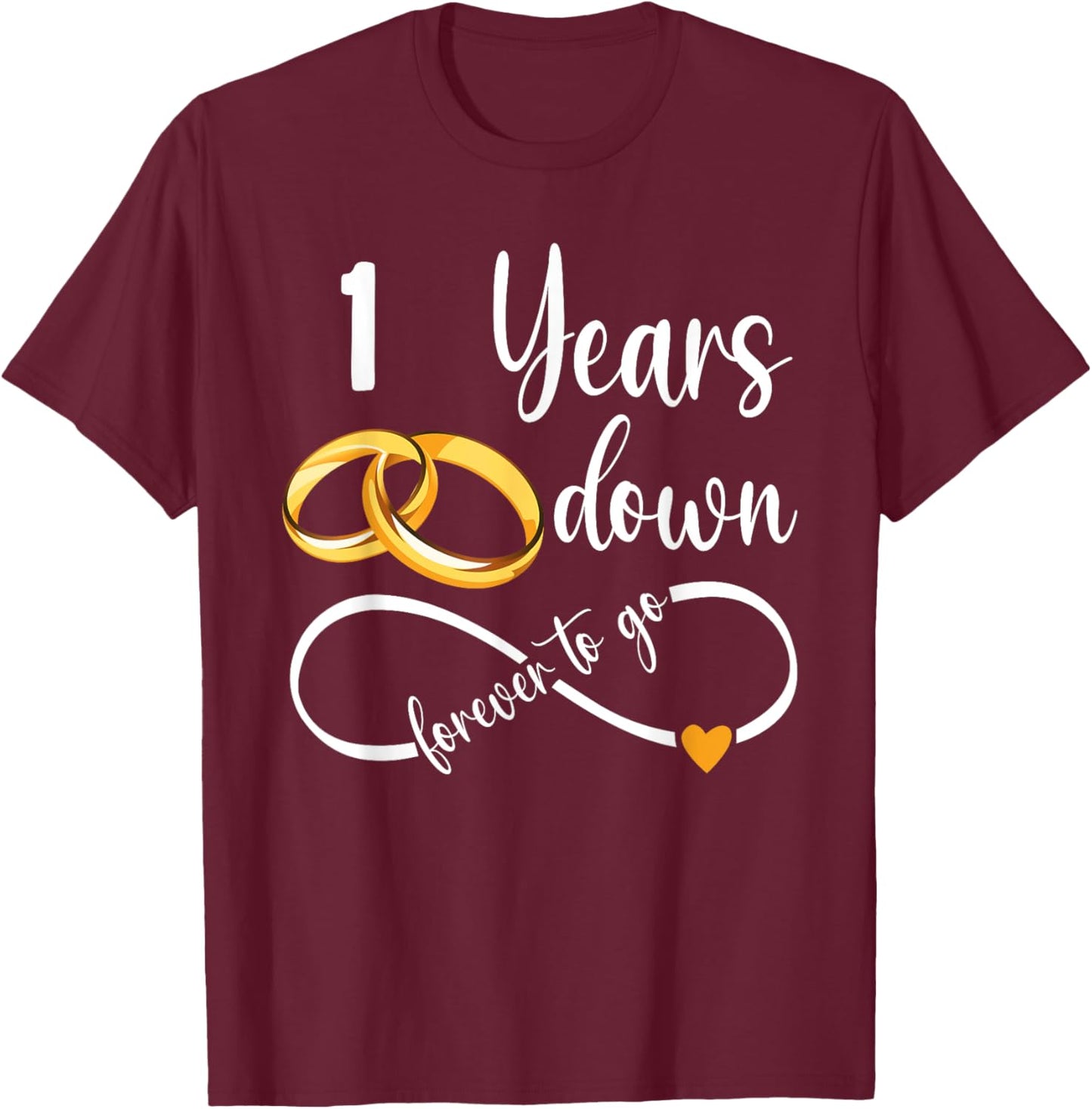 1 Year Down Forever To Go Couple 1st Wedding Anniversary T-Shirt - T-Shirt | Maroon
