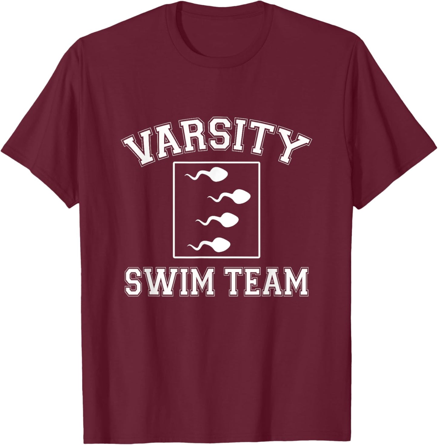 Varsity Swim Team - Funny Sperm Adult Joke Swimmer Humor T-Shirt - T-Shirt | Maroon
