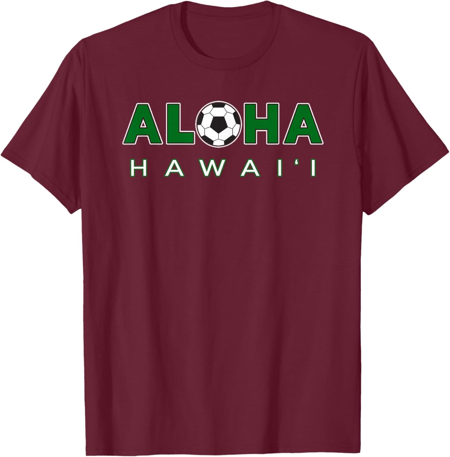 ALOHA Hawaii Soccer Ball: Aloha with Soccer Ball T-Shirt - T-Shirt | Maroon