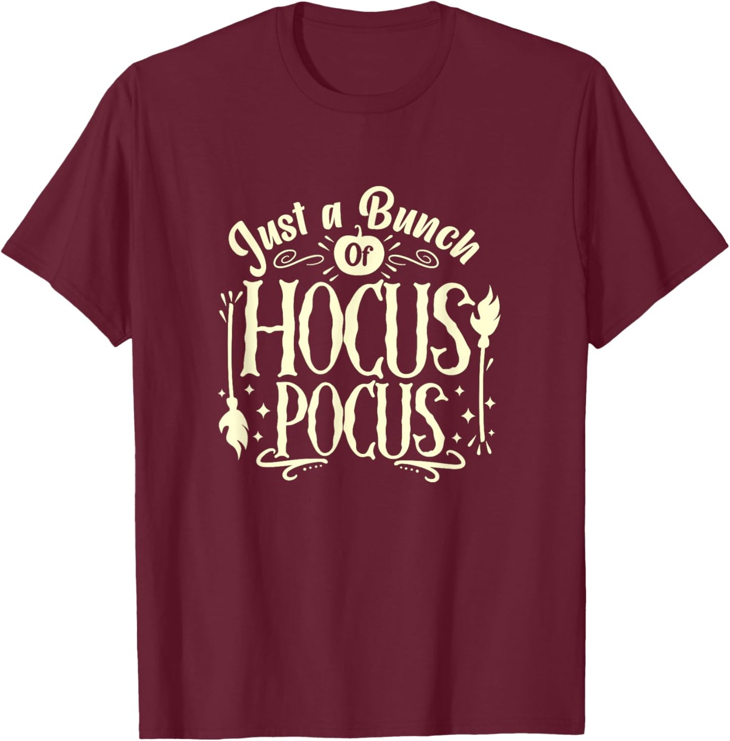 Funny Halloween Witch Just A Bunch Of Hocus Pocus Quote Gift T-Shirt - T-Shirt | Maroon