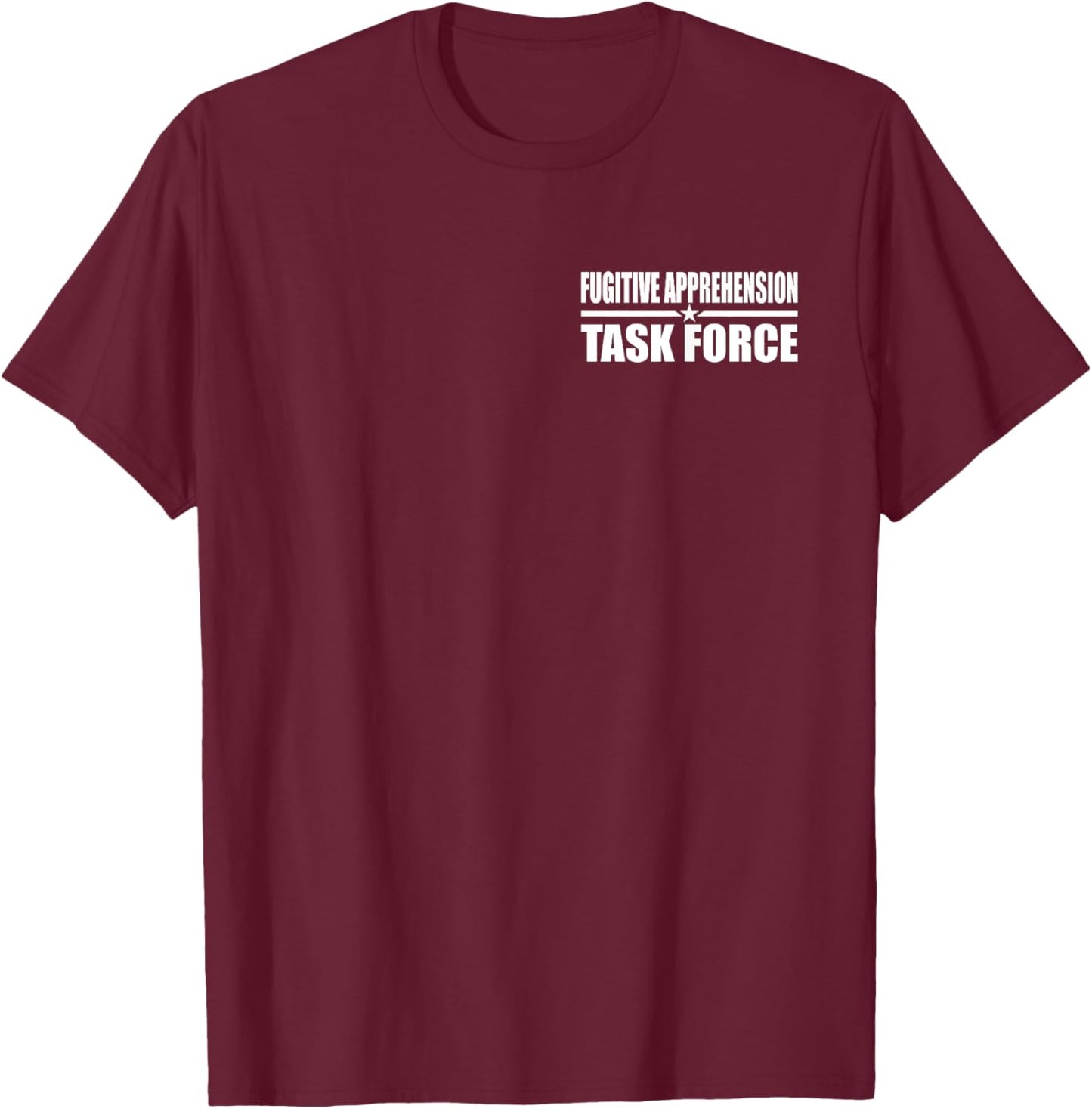 Fugitive Apprehension Task Force Bounty Hunter T-Shirt - T-Shirt | Maroon