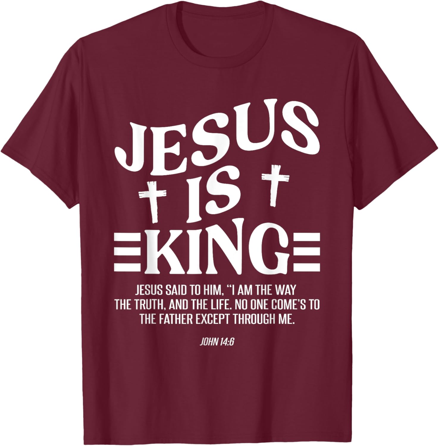 Christian Lovers Jesus Is King Jesus Faith Jesus Is King T-Shirt - T-Shirt | Maroon