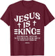 Christian Lovers Jesus Is King Jesus Faith Jesus Is King T-Shirt - T-Shirt | Maroon