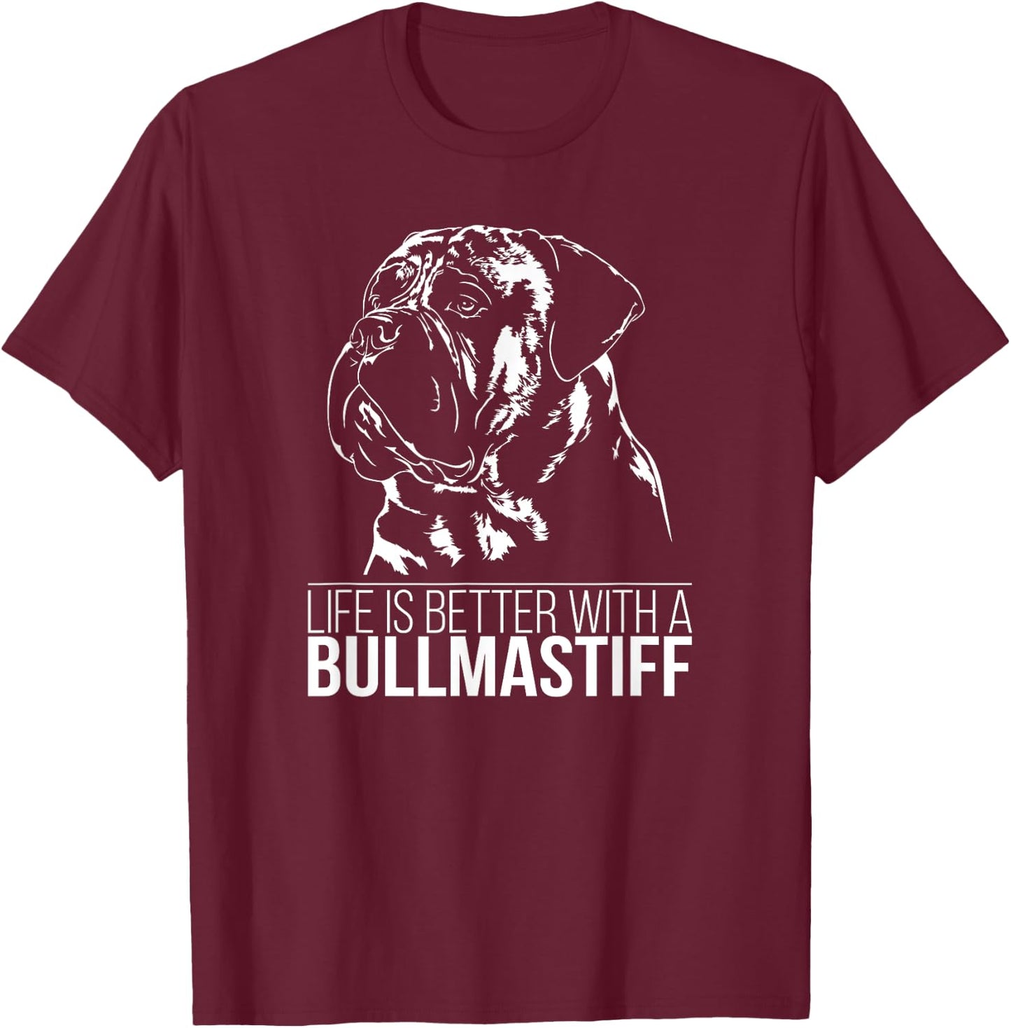 Bullmastiff life is better dog mastiff dog saying Men Women Girls Kids T-Shirt - T-Shirt | Maroon