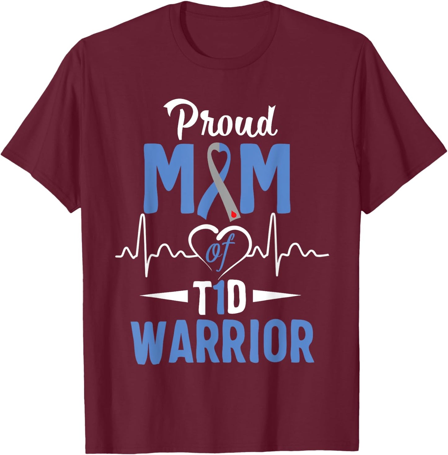 T1D Proud Mom Diabetes Awareness Type 1 Insulin Pancreas T-Shirt - T-Shirt | Maroon