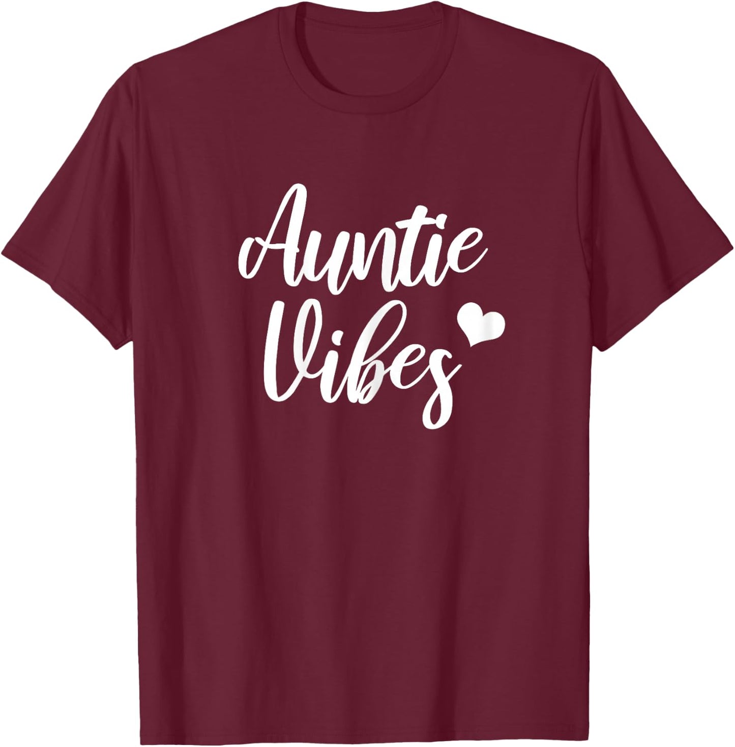 Auntie Vibes Funny for New Aunt from Baby Nephew or Niece T-Shirt - T-Shirt | Maroon