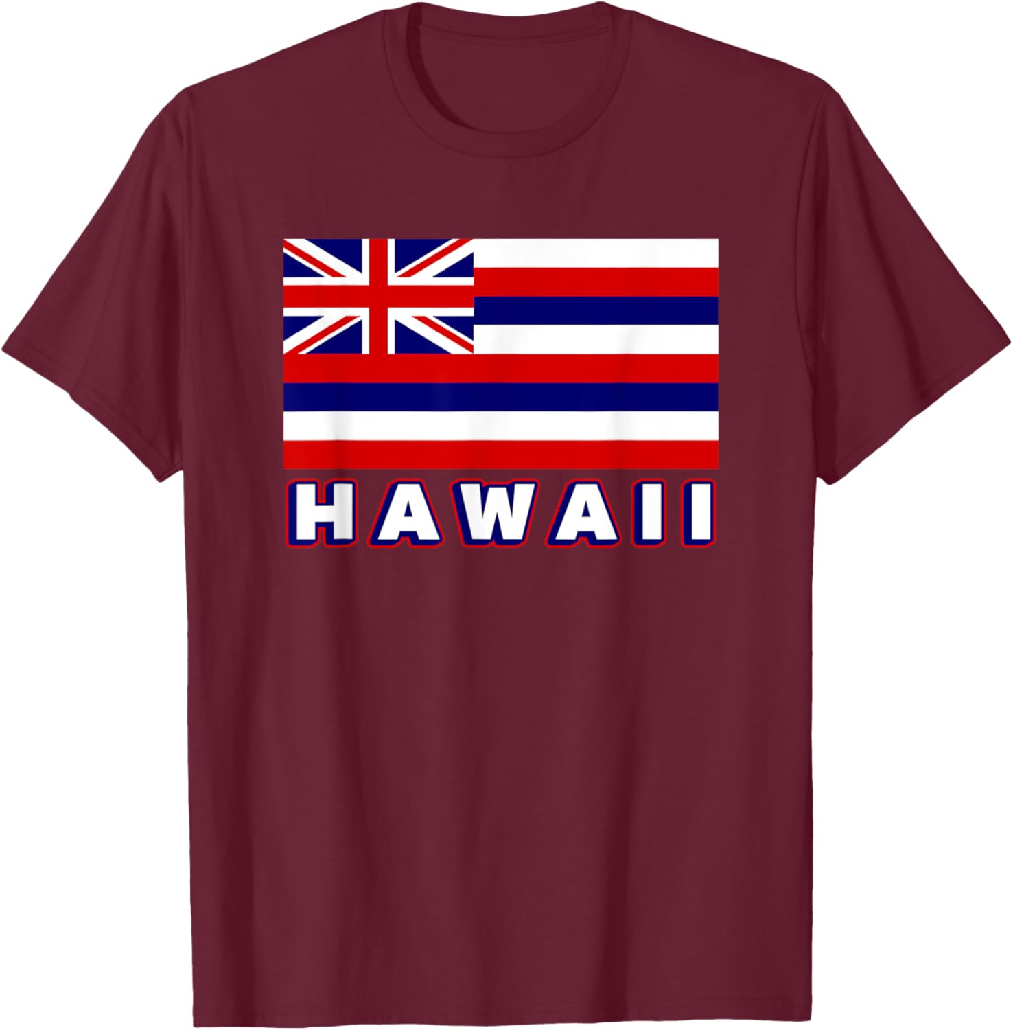 Hawaii Flag The Aloha State Flag Hawaiian Men Women Kids T-Shirt - T-Shirt | Maroon