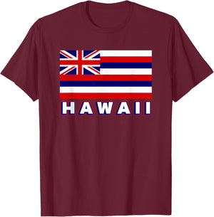 Hawaii Flag The Aloha State Flag Hawaiian Men Women Kids T-Shirt - T-Shirt | Maroon
