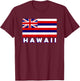Hawaii Flag The Aloha State Flag Hawaiian Men Women Kids T-Shirt - T-Shirt | Maroon