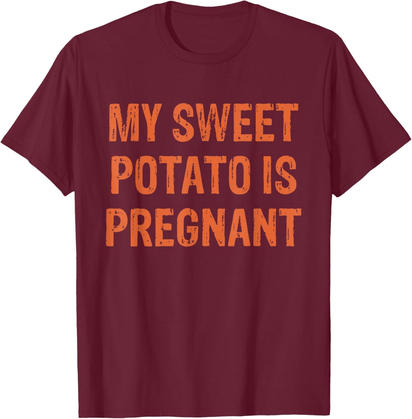 My Sweet Potato is Pregnant Matching Couples Fall Pregnancy T-Shirt - T-Shirt | Maroon
