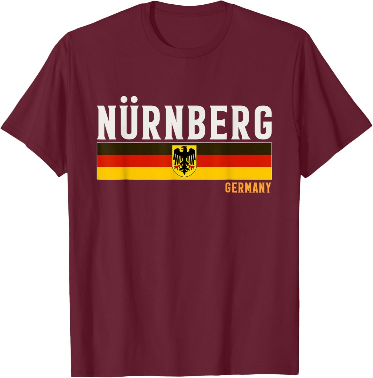 Nürnberg City In Germany, Germany Flag T-Shirt - T-Shirt | Maroon