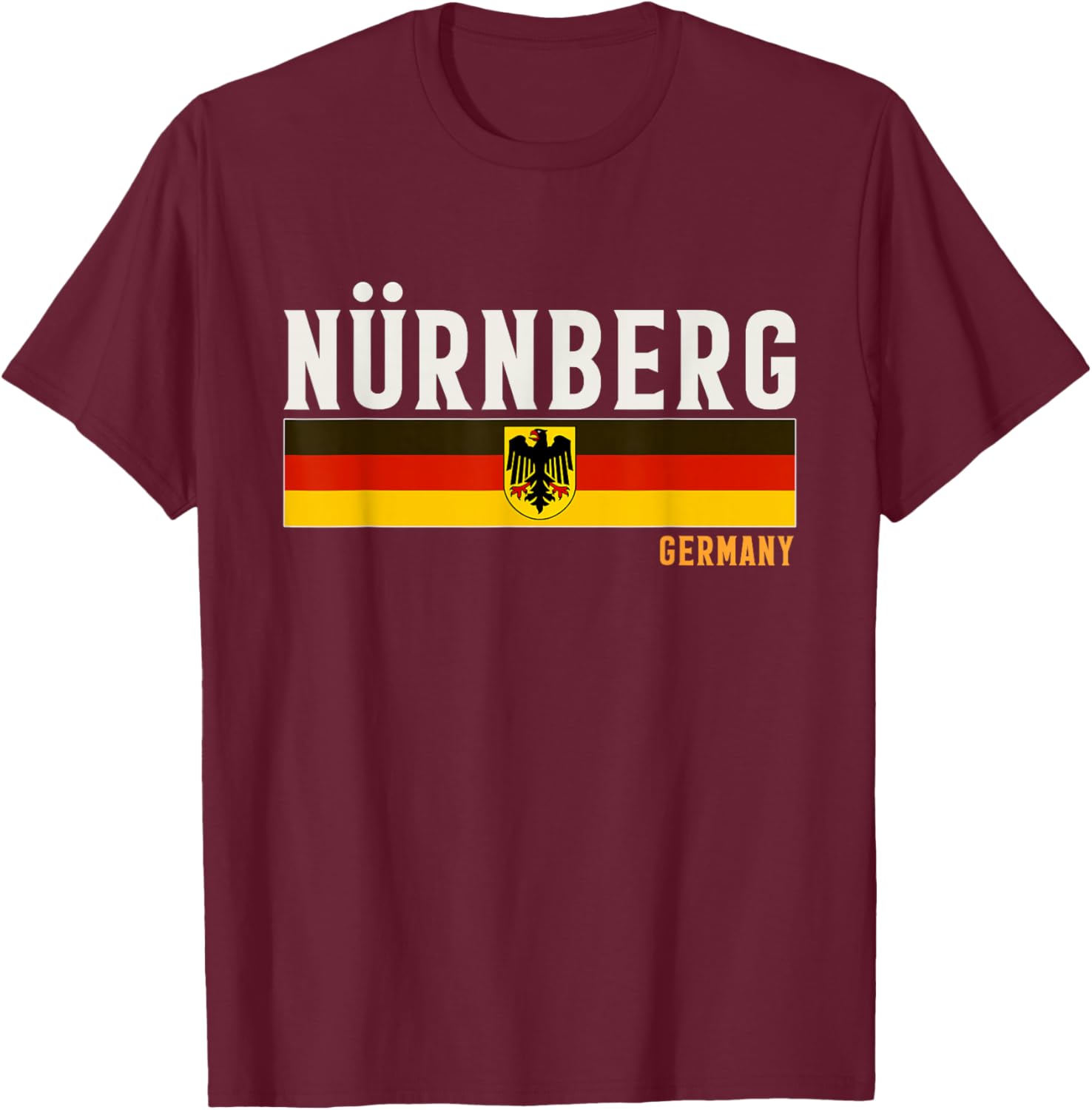 Nürnberg City In Germany, Germany Flag T-Shirt - T-Shirt | Maroon