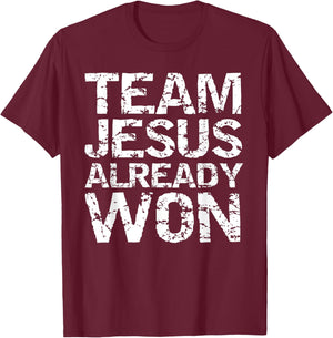Matching Christian Gifts for Groups Team Jesus Already Won T-Shirt - T-Shirt | Maroon