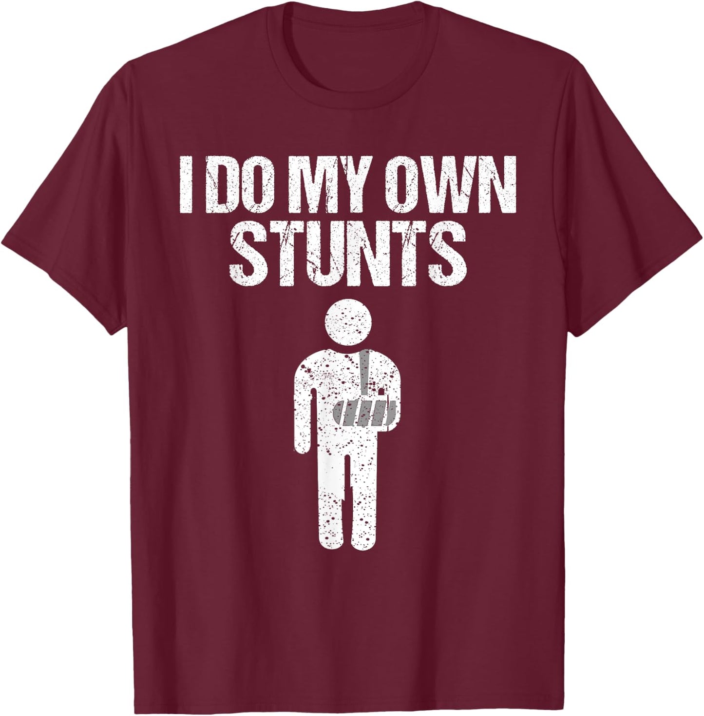 Funny I Do My Own Stunts | Broken Arm Get Well Gift Kids T-Shirt - T-Shirt | Maroon