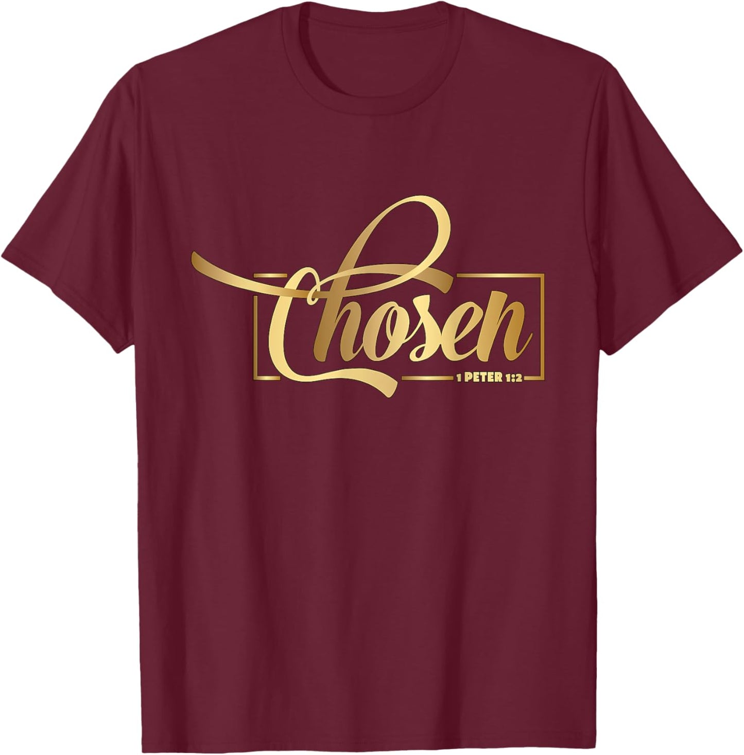 Chosen 1 Peter 1 Bible Verse Christian Religious T-Shirt - T-Shirt | Maroon