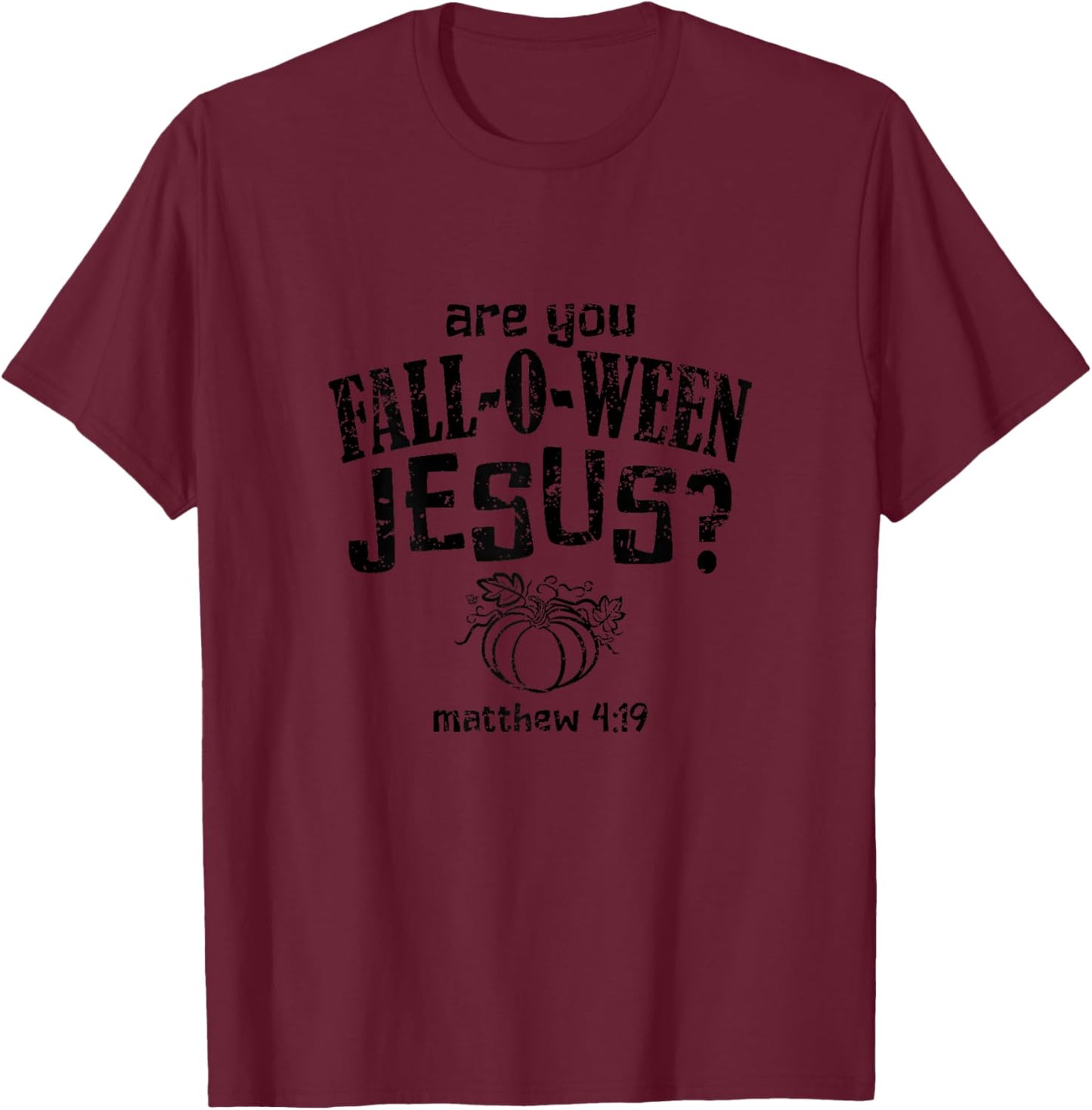 Christian Halloween Fall-O-Ween Jesus T-Shirt - T-Shirt | Maroon