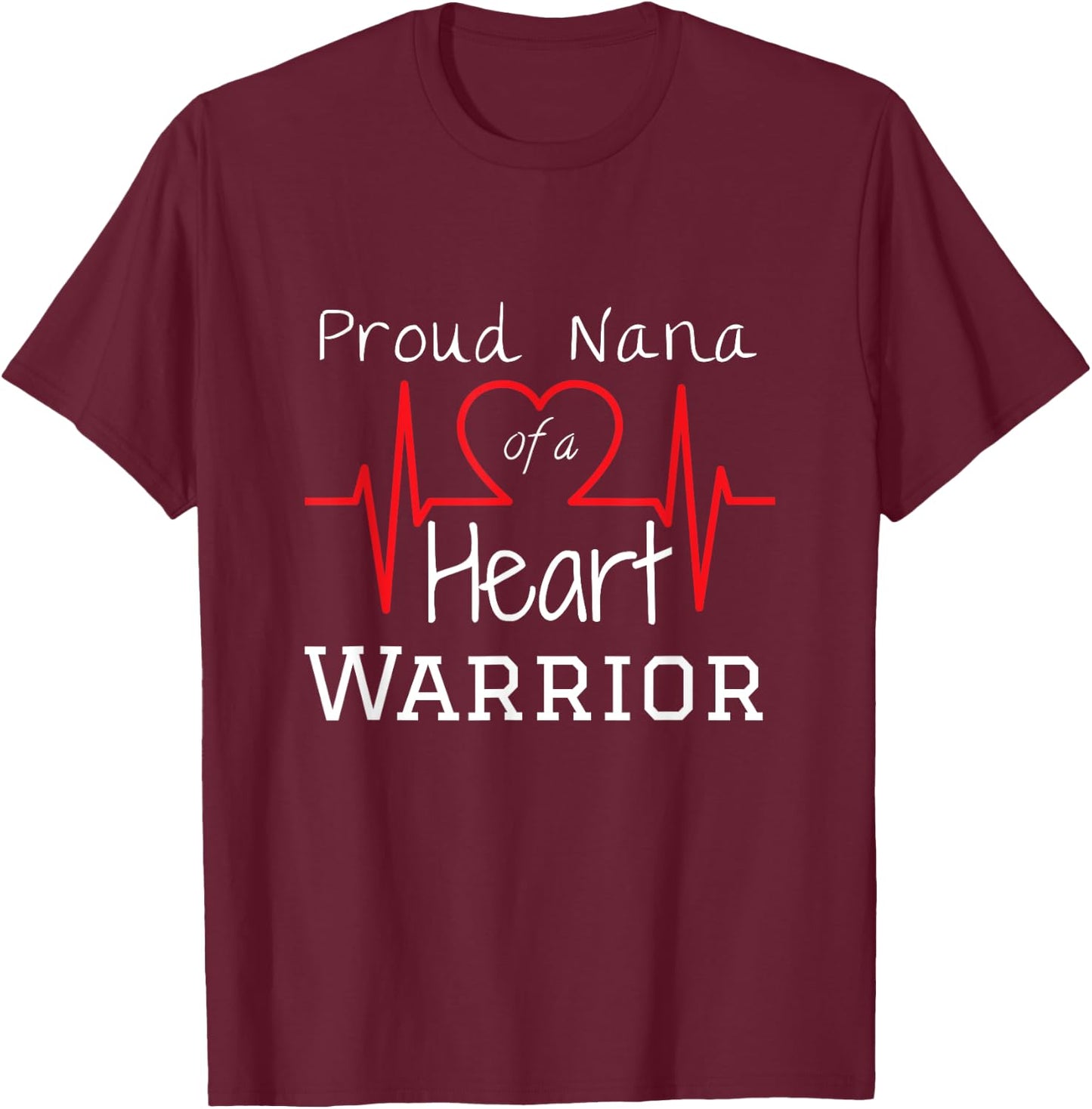CHD Heart Warrior Nana Shirt Congenital Heart Defect HLHS T-Shirt - T-Shirt | Maroon