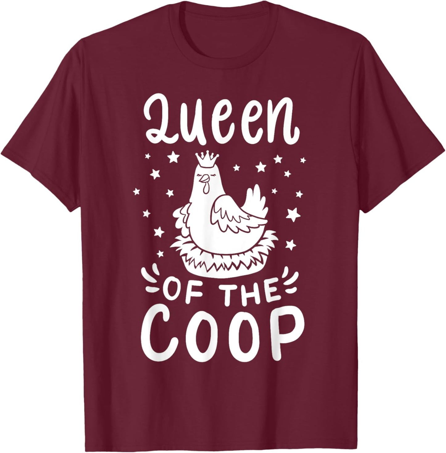 Chicken Queen Of The Coop T-Shirt - T-Shirt | Maroon