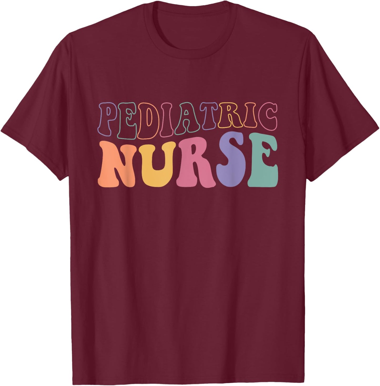 Pediatric Nurse Groovy Nursing School Women T-Shirt - T-Shirt | Maroon