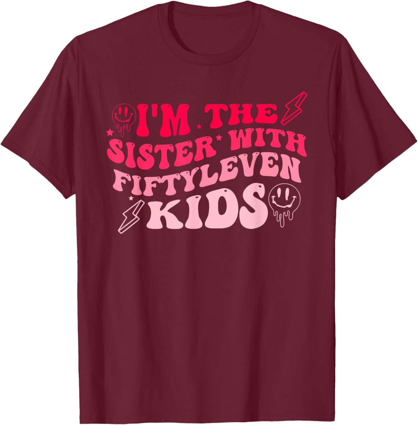 I'm The Sister With Fiftyleven Kids Apparel T-Shirt - T-Shirt | Maroon