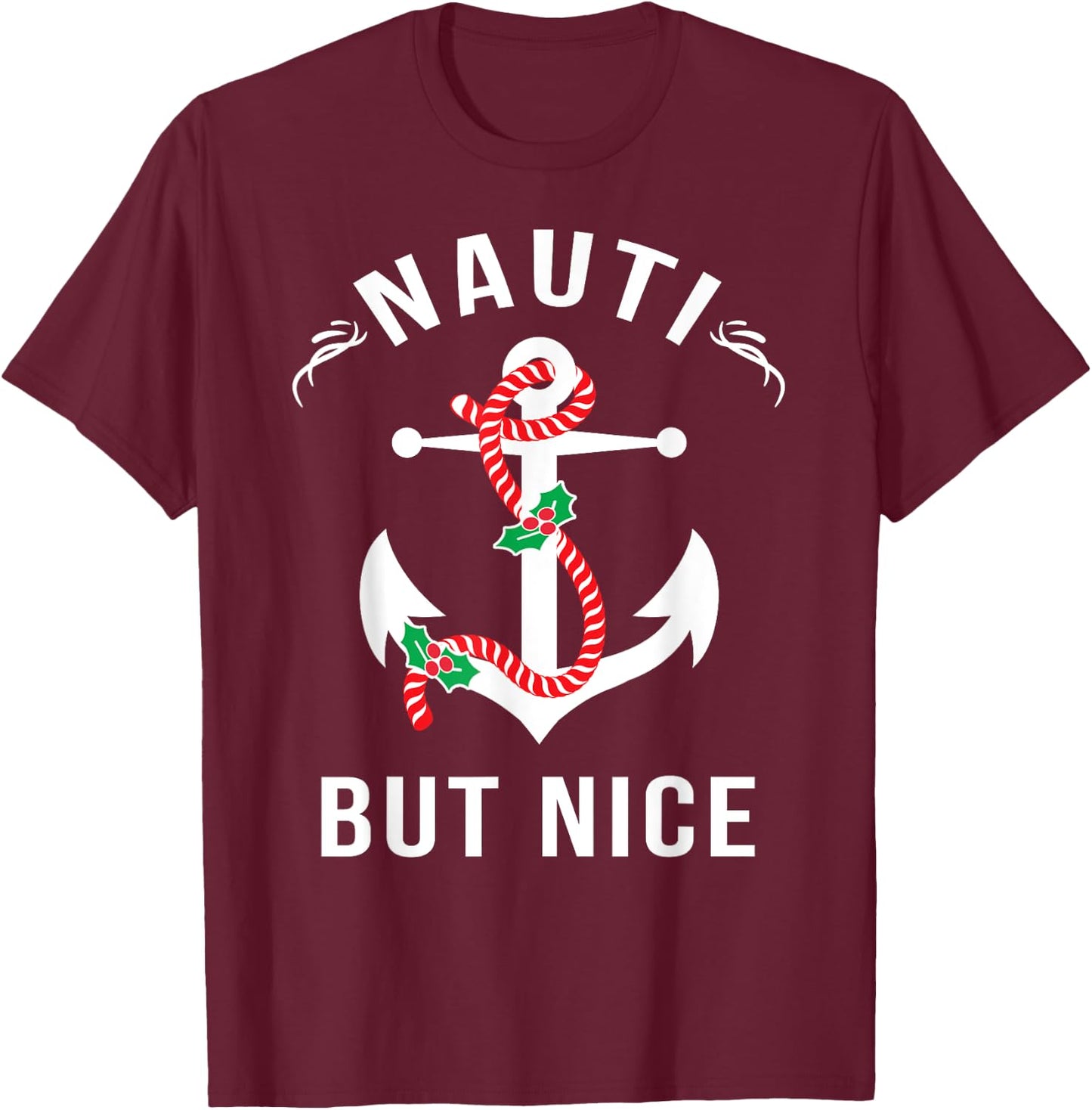 Nauti But Nice Nautical Anchor Beach Christmas Women Kids T-Shirt - T-Shirt | Maroon