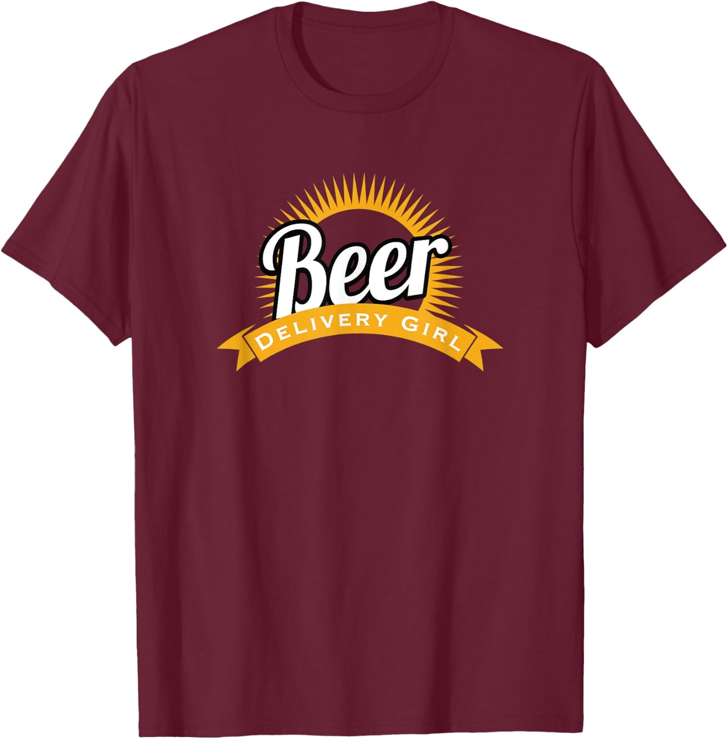 Beer Delivery Girl Funny Beer Drinking Party T-Shirt - T-Shirt | Maroon